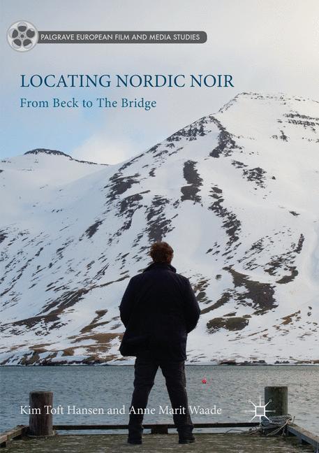 Cover: 9783319867083 | Locating Nordic Noir | From Beck to The Bridge | Waade (u. a.) | Buch