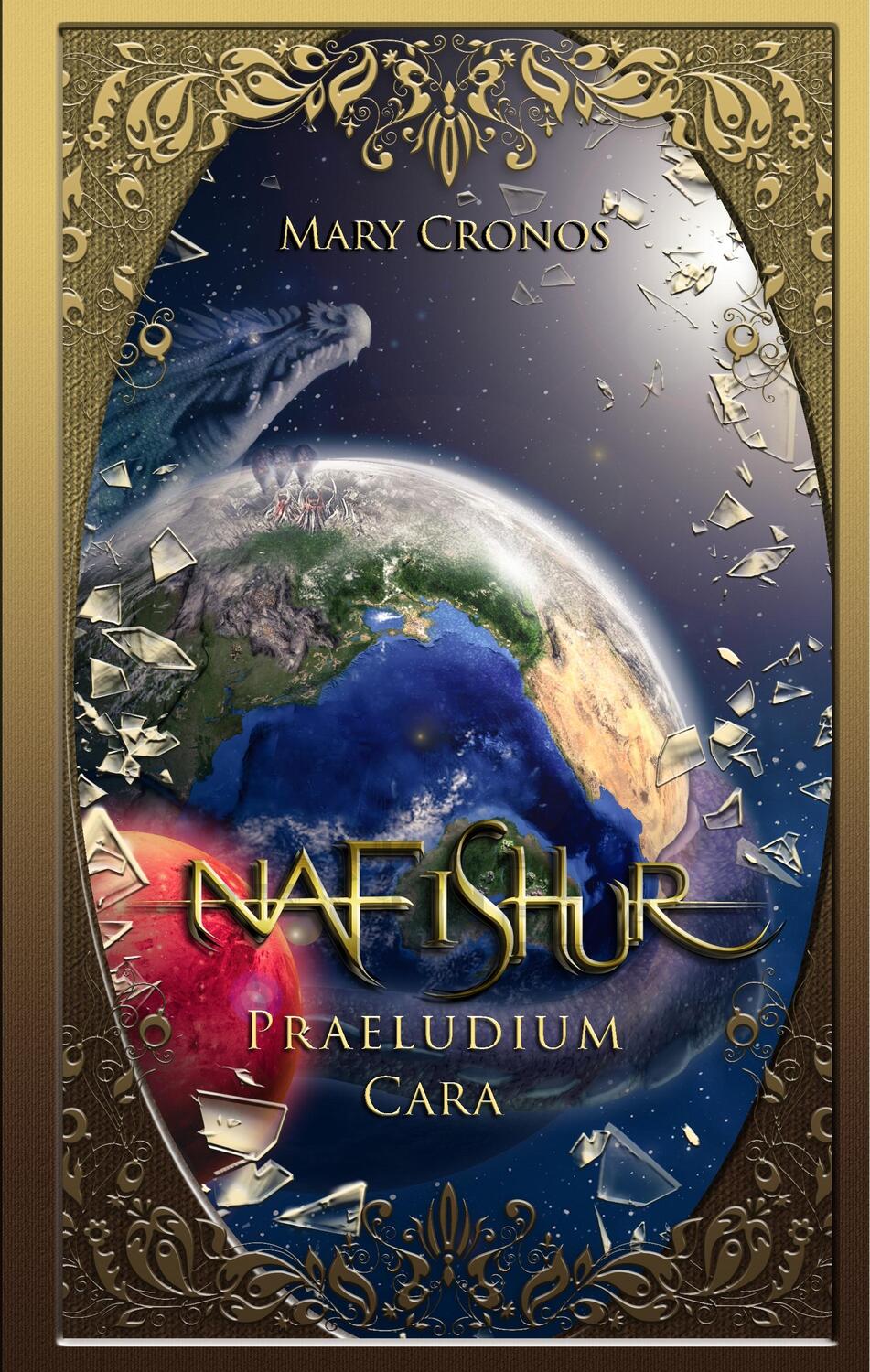 Cover: 9783748109570 | Nafishur - Praeludium Cara | Mary Cronos | Buch | Nafishur Cara | 2018