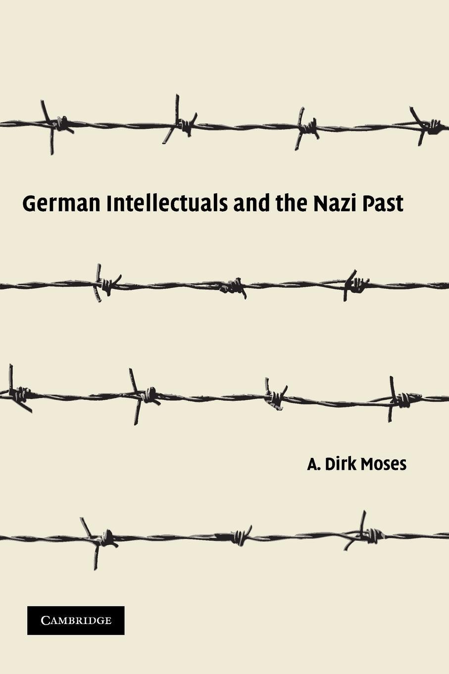 Cover: 9780521145718 | German Intellectuals and the Nazi Past | A. Dirk Moses | Taschenbuch