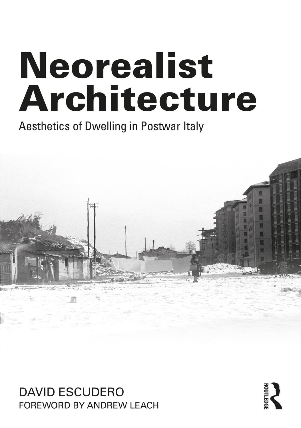 Cover: 9781032235042 | Neorealist Architecture | Aesthetics of Dwelling in Postwar Italy