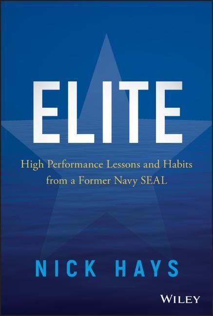 Cover: 9781119538097 | Elite | High Performance Lessons and Habits from a Former Navy SEAL