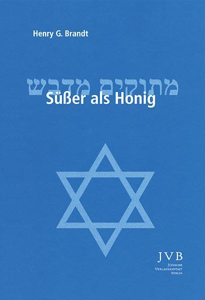 Cover: 9783934658547 | Süßer als Honig | Henry Brandt | Buch | 2007 | EAN 9783934658547