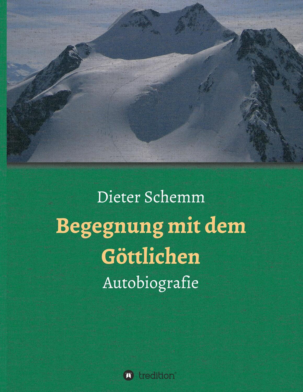 Cover: 9783748213055 | Begegnung mit dem Göttlichen | Autobiografie | Dieter Schemm | Buch