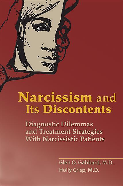 Cover: 9781615371273 | Narcissism and Its Discontents | Glen O. Gabbard (u. a.) | Taschenbuch