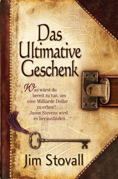 Cover: 9783941581005 | Das Ultimative Geschenk | Jim Stovall | Buch | Deutsch | 2010
