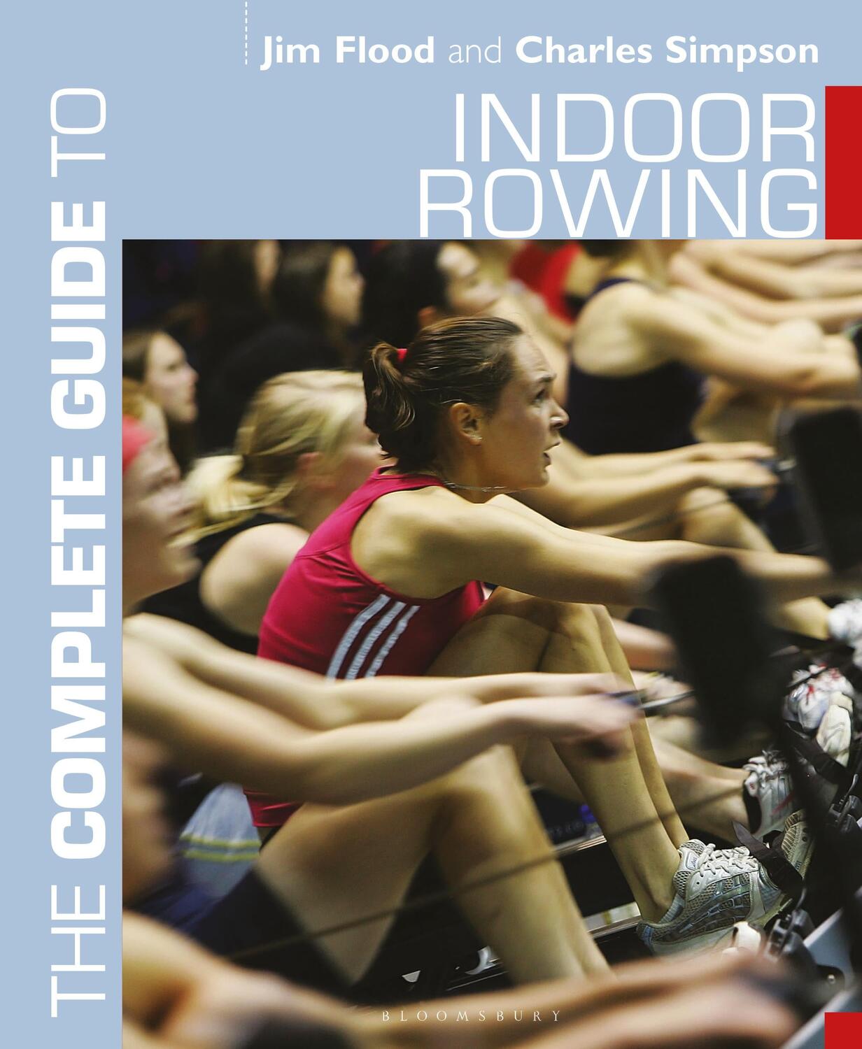 Cover: 9781472974938 | The Complete Guide to Indoor Rowing | Jim Flood (u. a.) | Taschenbuch