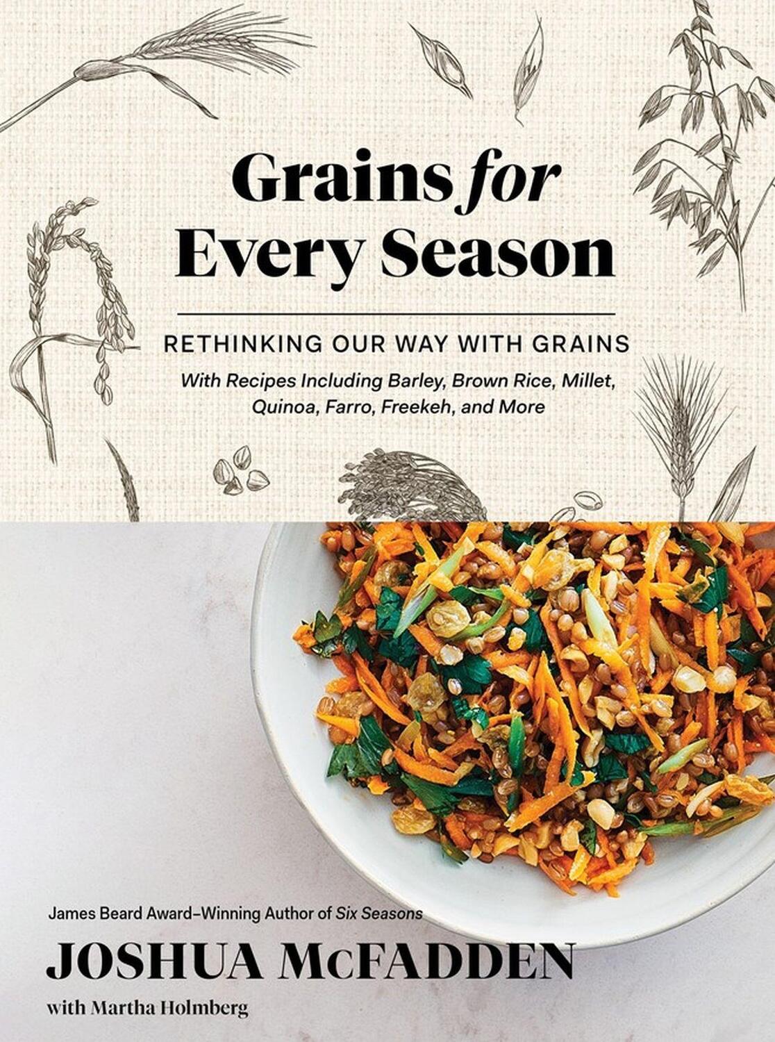 Cover: 9781579659561 | Grains for Every Season | A New Way with Whole Grains and Grain Flours