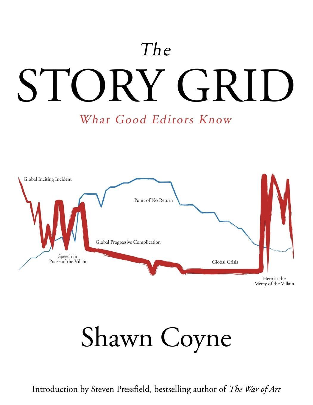 Cover: 9781936891351 | The Story Grid | What Good Editors Know | Shawn M Coyne | Taschenbuch