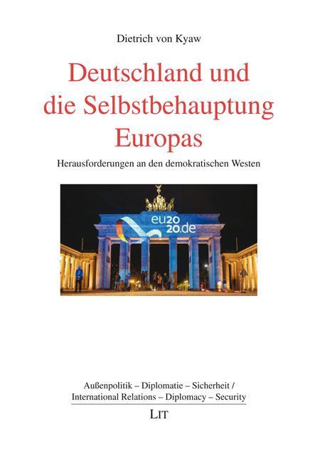 Cover: 9783643250469 | Deutschland und die Selbstbehauptung Europas | Dietrich von Kyaw