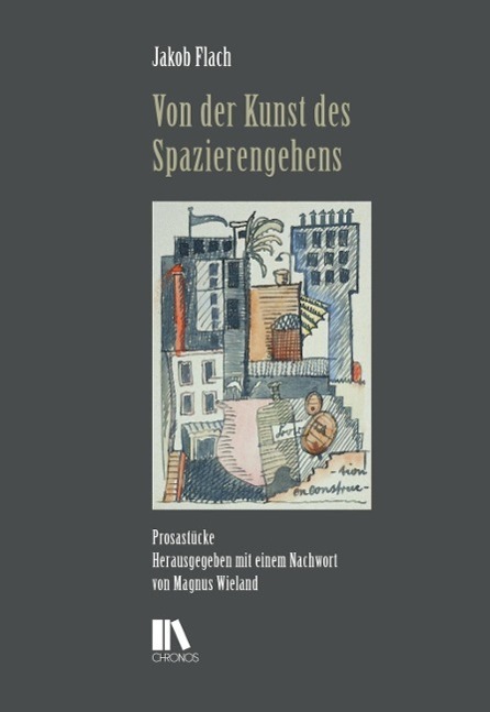 Cover: 9783034012867 | Von der Kunst des Spazierengehens | Prosastücke | Jakob Flach | Buch