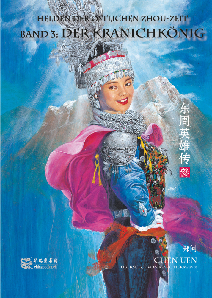 Cover: 9783905816686 | Helden der östlichen Zhou-Zeit - Band 3 - Der Kranichkönig | Wen Zheng