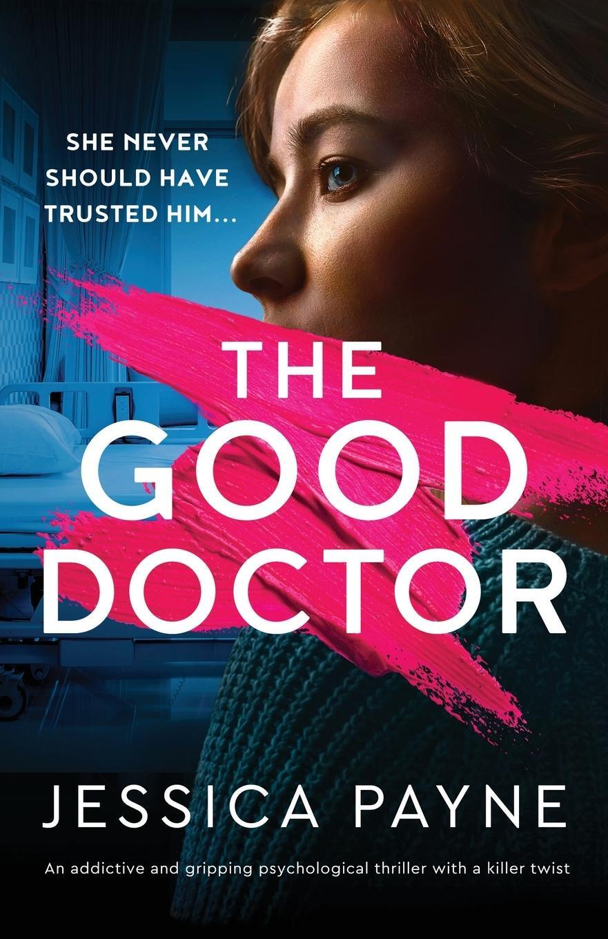 Cover: 9781837902576 | The Good Doctor | Jessica Payne | Taschenbuch | Paperback | Englisch