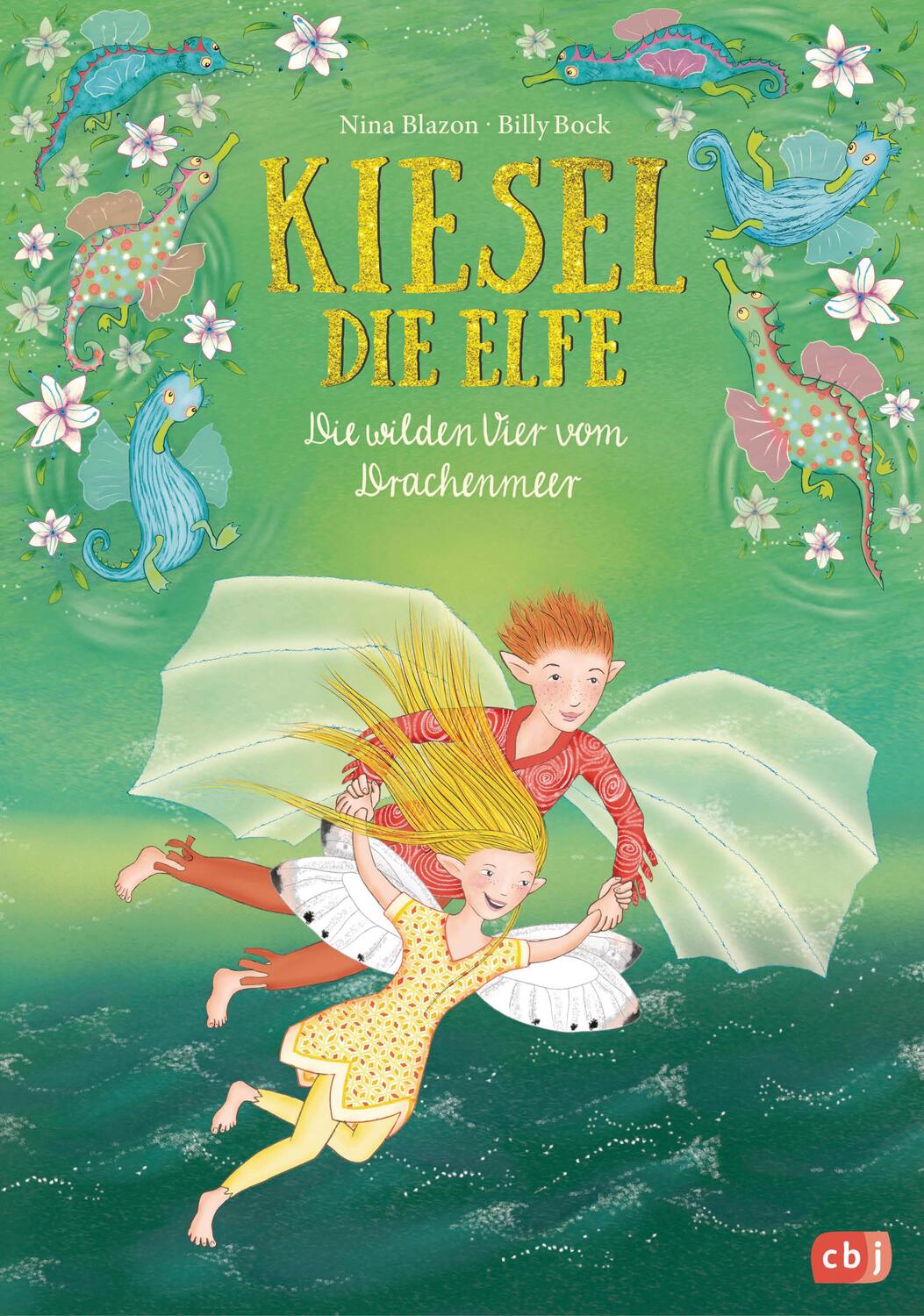 Cover: 9783570177105 | Kiesel, die Elfe - Die wilden Vier vom Drachenmeer | Mit Glitzercover