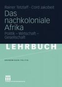 Cover: 9783810040954 | Das nachkoloniale Afrika | Politik - Wirtschaft - Gesellschaft | Buch