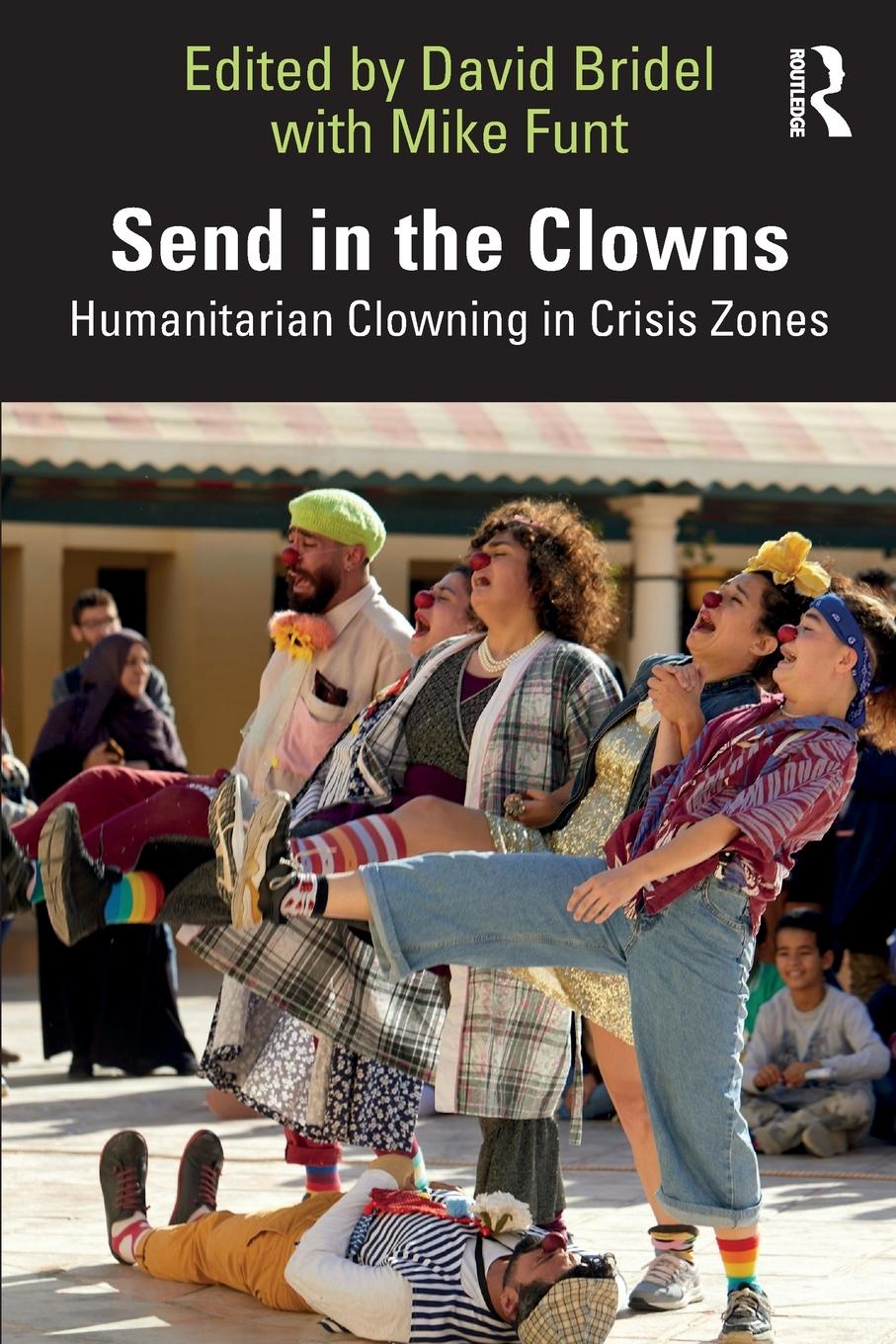 Cover: 9781032279848 | Send in the Clowns | Humanitarian Clowning in Crisis Zones | Buch