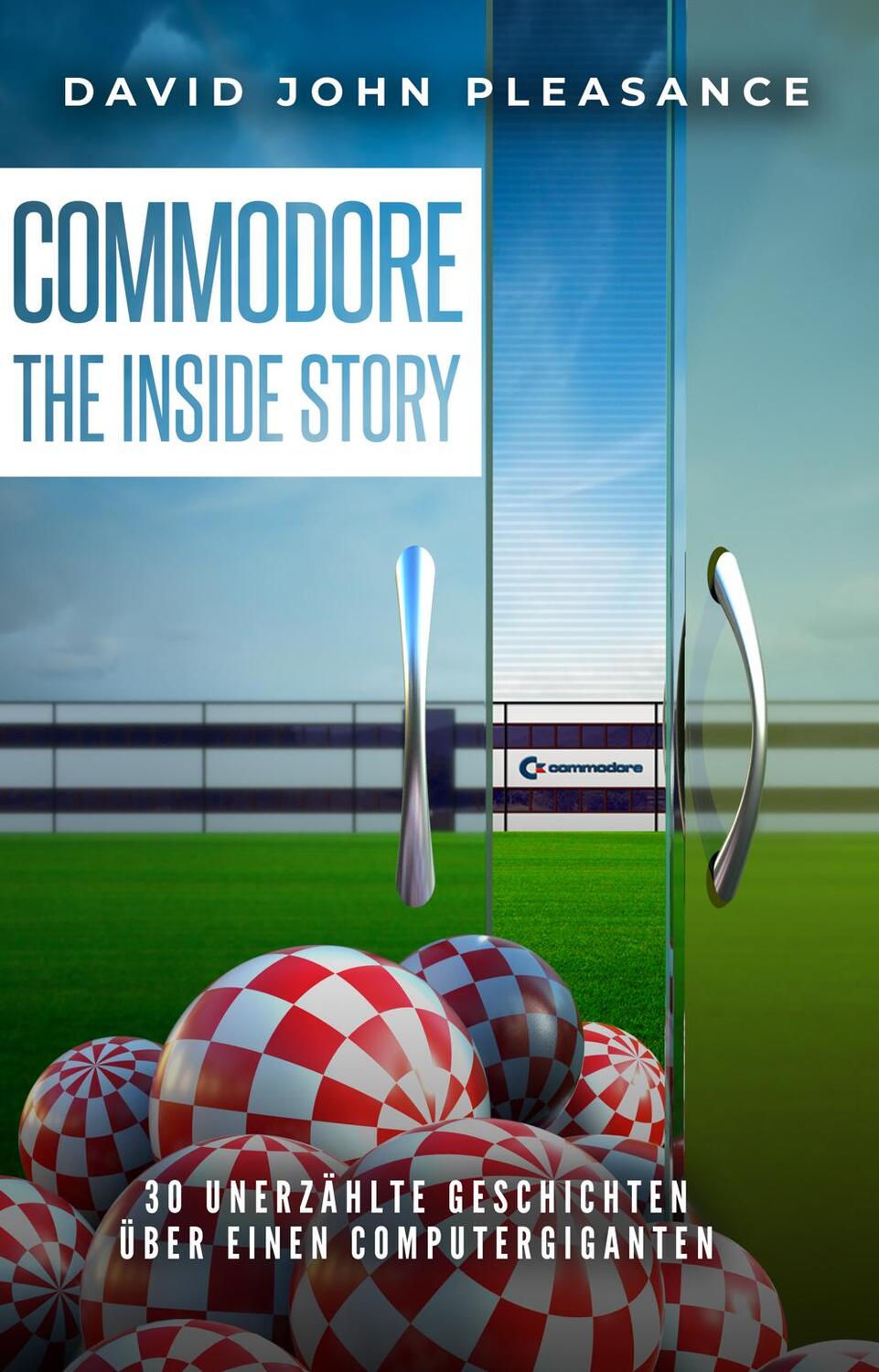Cover: 9783982498546 | Commodore: The Inside Story | David John Pleasance | Buch | Deutsch