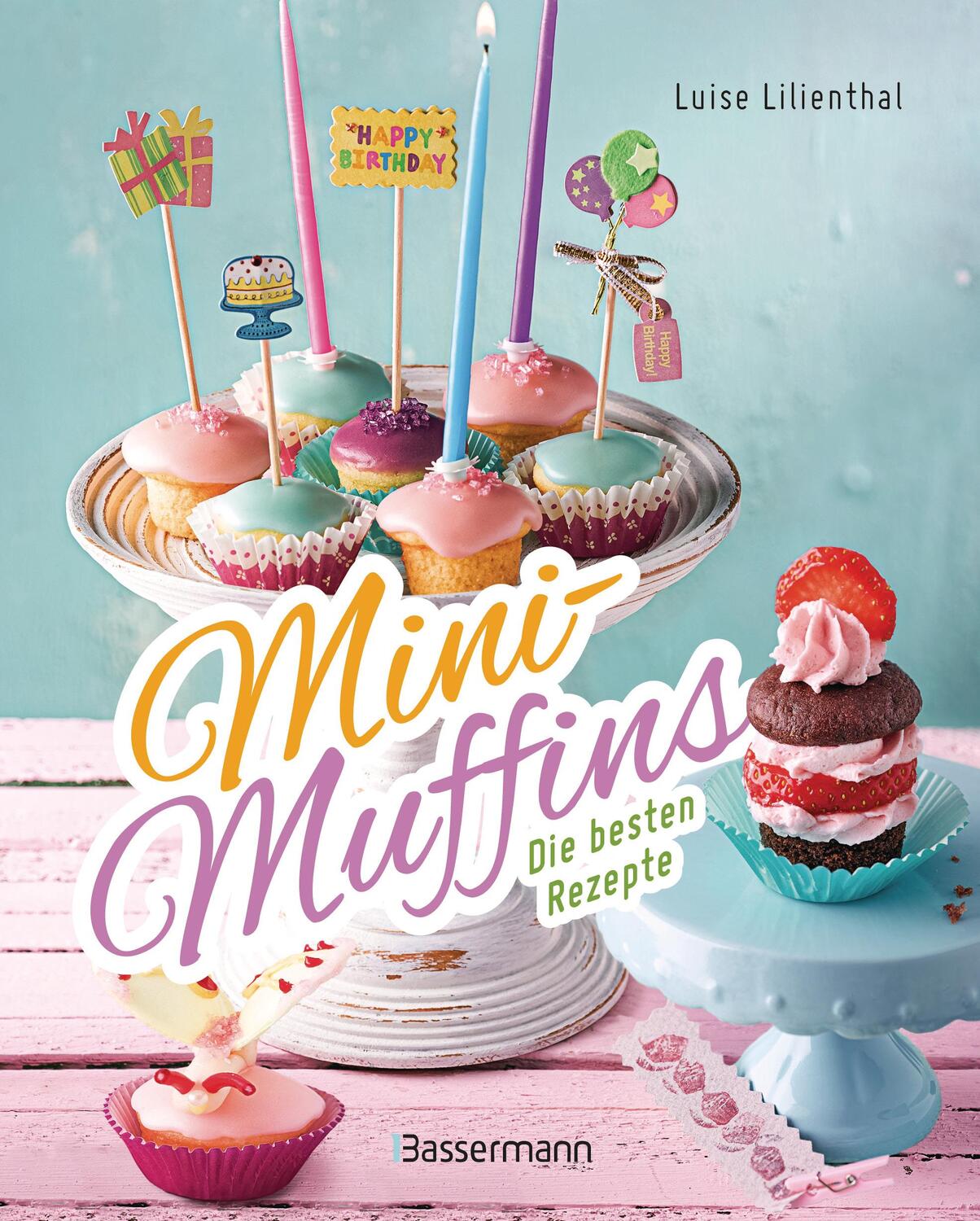Cover: 9783809447900 | Mini-Muffins - Die besten Rezepte. Schnelle Backrezepte für süße...