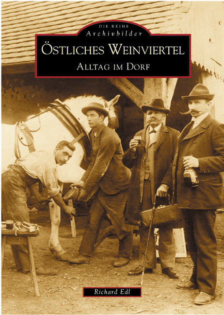 Cover: 9783897025493 | Östliches Weinviertel | Alltag im Dorf | Richard Edl | Taschenbuch