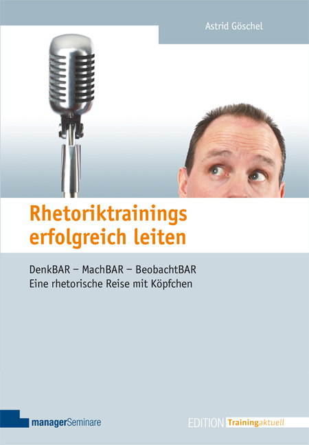 Cover: 9783936075762 | Rhetoriktrainings erfolgreich leiten | Astrid Göschel | Taschenbuch