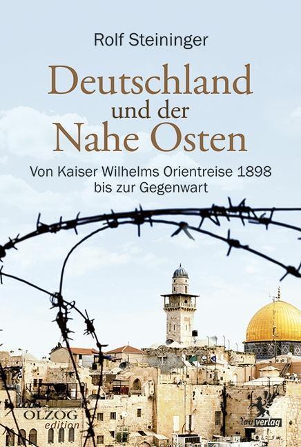 Cover: 9783957681614 | Deutschland und der Nahe Osten | Rolf Steininger | Taschenbuch | 2015