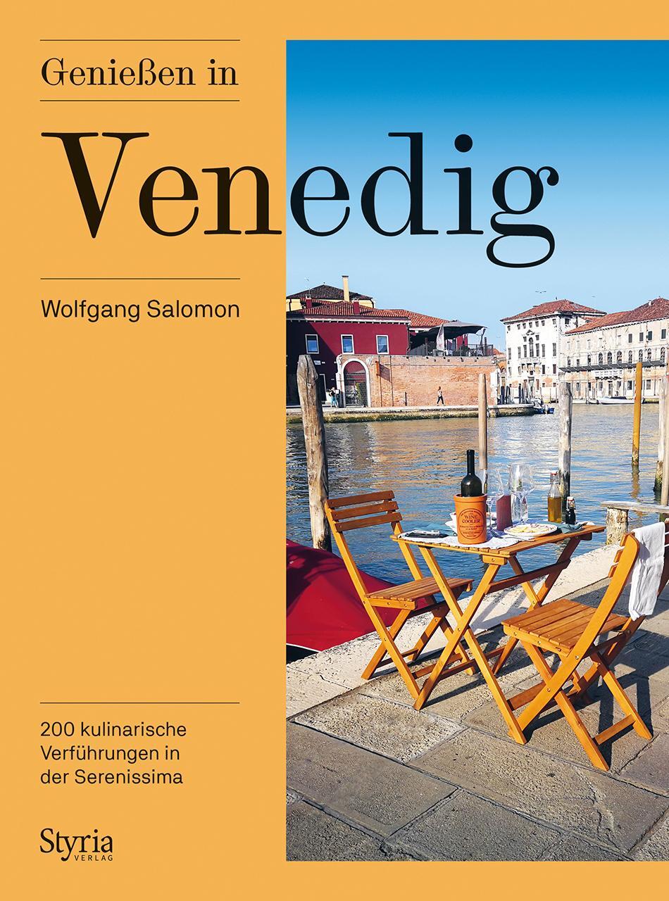 Cover: 9783222137150 | Genießen in Venedig | 200 kulinarische Verführungen in der Serenissima