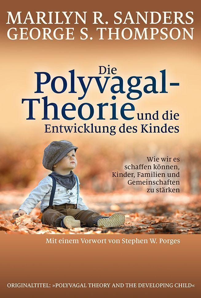 Cover: 9783944476445 | Die Polyvagal-Theorie und die Entwicklung des Kindes | Sanders (u. a.)