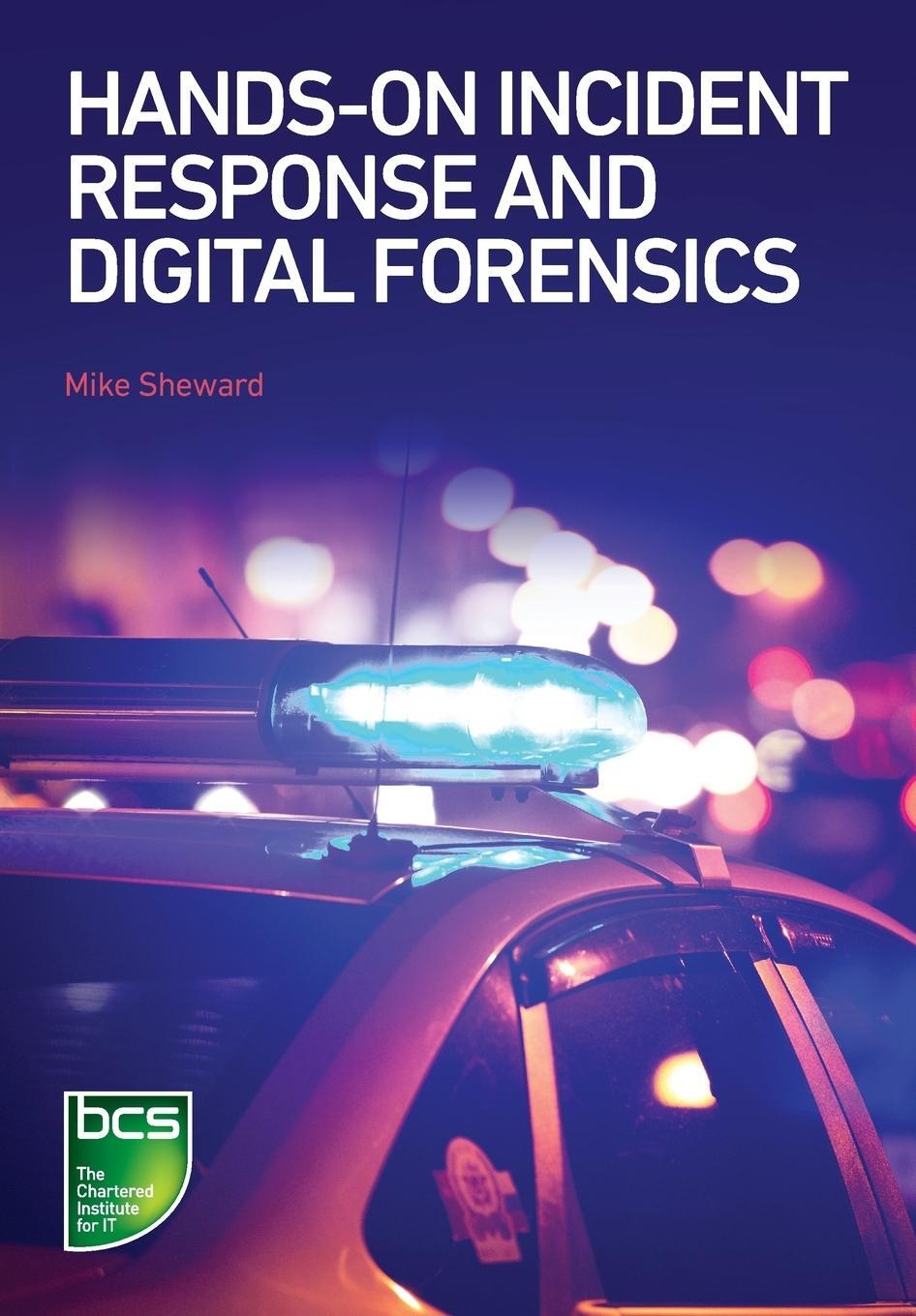 Cover: 9781780174204 | Hands-On Incident Response and Digital Forensics | Mike Sheward | Buch