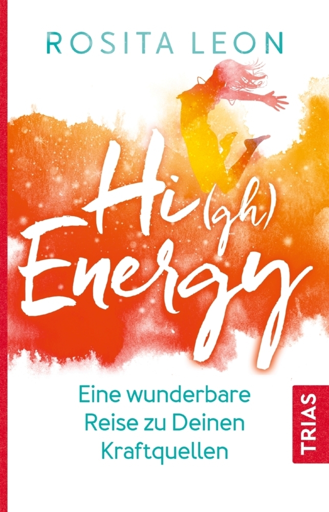 Cover: 9783432110523 | Hi(gh) Energy | Eine wunderbare Reise zu Deinen Kraftquellen | Leon