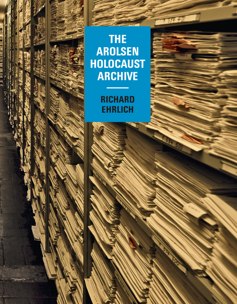 Cover: 9783958298897 | The Arolsen Holocaust Archive | Richard Ehrlich | Buch | Englisch