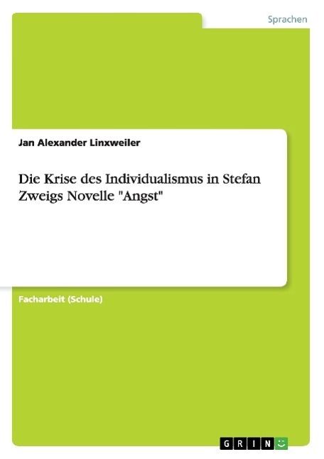 Cover: 9783656405795 | Die Krise des Individualismus in Stefan Zweigs Novelle "Angst" | Buch