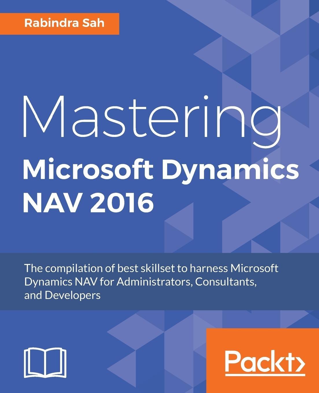 Cover: 9781786464309 | Mastering Microsoft Dynamics NAV 2016 | Rabindra Sah | Taschenbuch