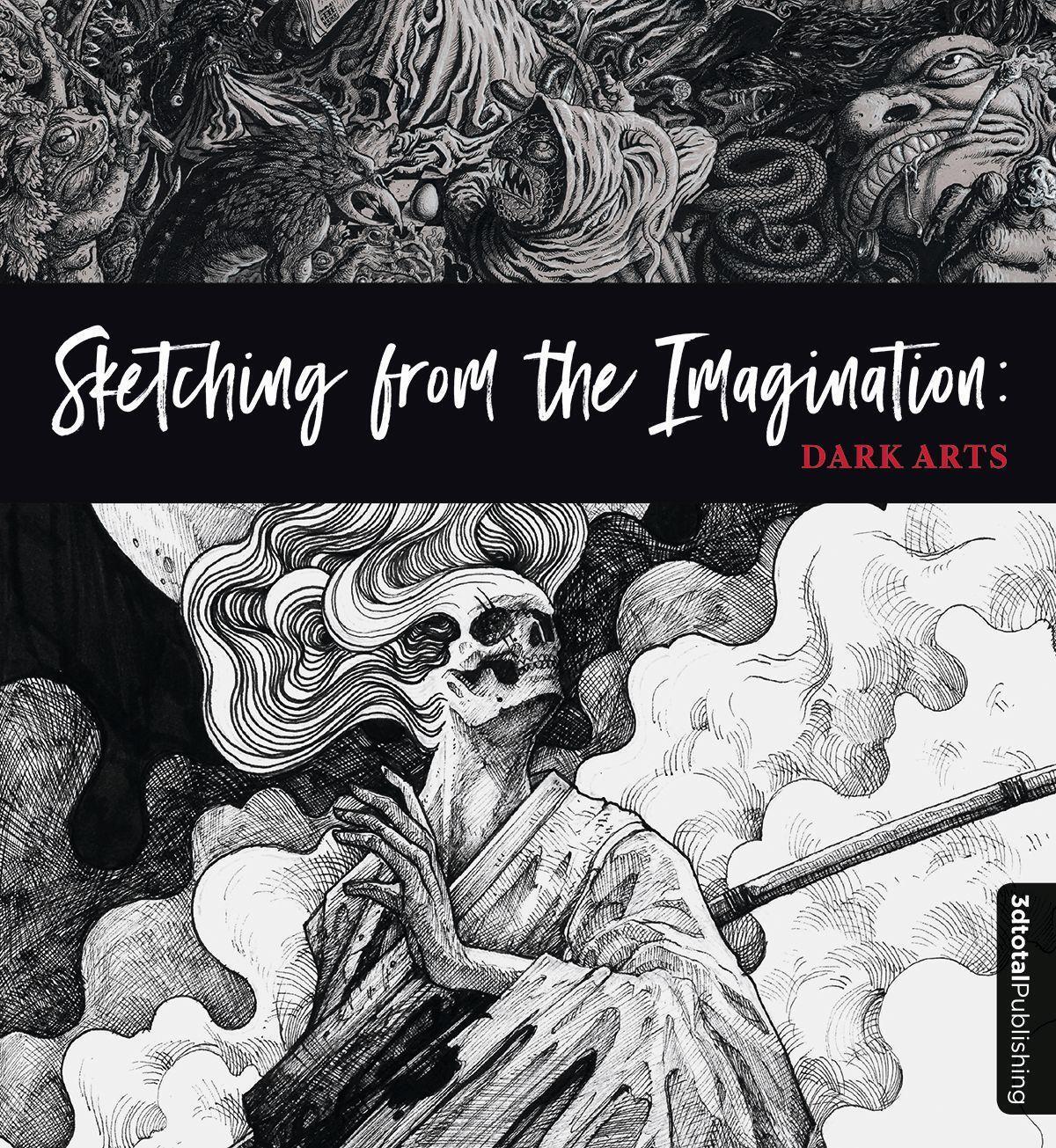 Cover: 9781909414532 | Sketching from the Imagination: Dark Arts | Dark Arts | Publishing