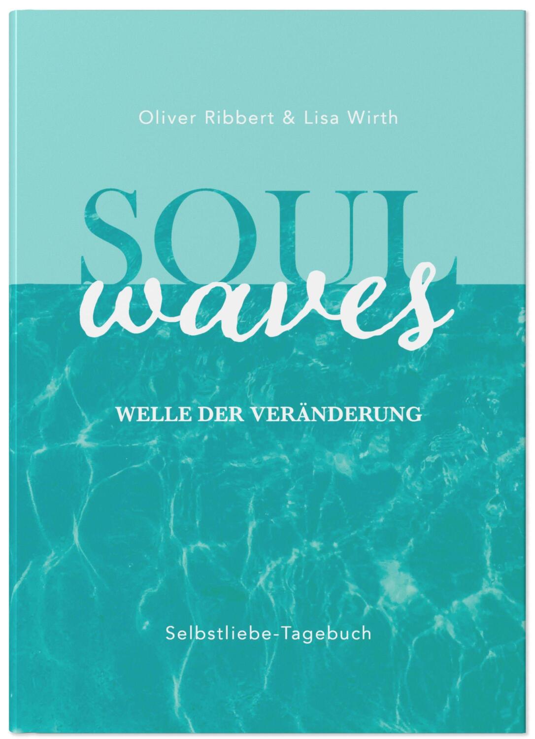 Cover: 9783966987455 | SOUL WAVES - das Selbstliebe-Tagebuch Selbstliebe lernen,...