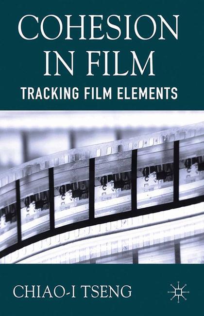 Cover: 9781349450503 | Cohesion in Film | Tracking Film Elements | C. Tseng | Taschenbuch