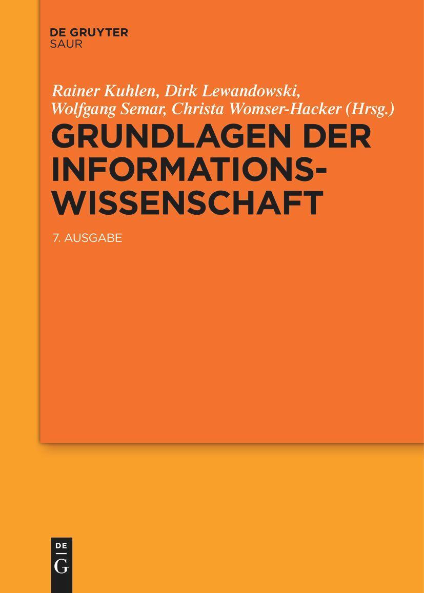 Cover: 9783110768954 | Grundlagen der Informationswissenschaft | Rainer Kuhlen (u. a.) | Buch