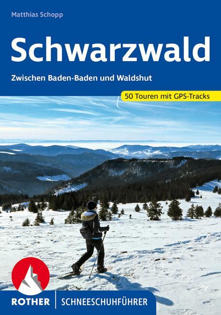 Cover: 9783763358137 | Schwarzwald | Matthias Schopp | Taschenbuch | Rother Schneeschuhführer