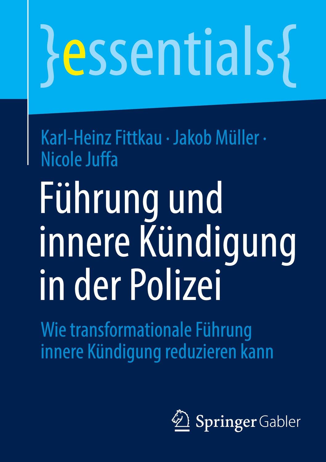 Cover: 9783658421533 | Führung und innere Kündigung in der Polizei | Fittkau (u. a.) | Buch