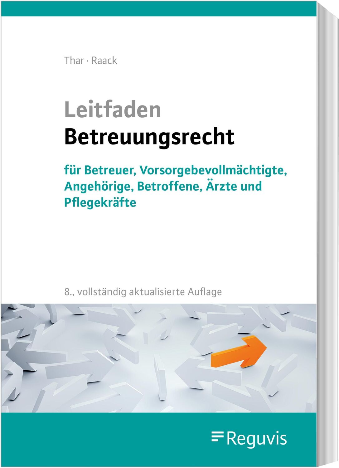 Cover: 9783846212134 | Leitfaden Betreuungsrecht | Jürgen Thar (u. a.) | Taschenbuch | 460 S.