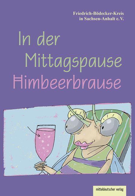 Cover: 9783963117947 | In der Mittagspause Himbeerbrause | V. | Taschenbuch | Deutsch | 2023