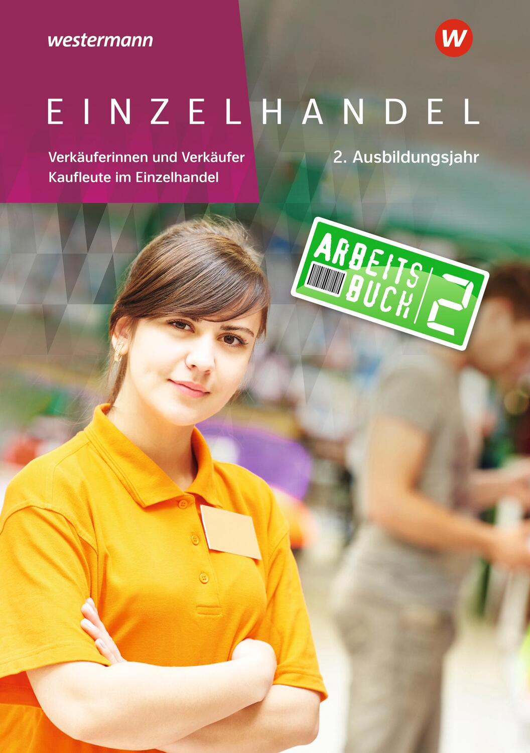 Cover: 9783142223407 | Einzelhandel. 2. Ausbildungsjahr: Arbeitsbuch | Markus Fox (u. a.)