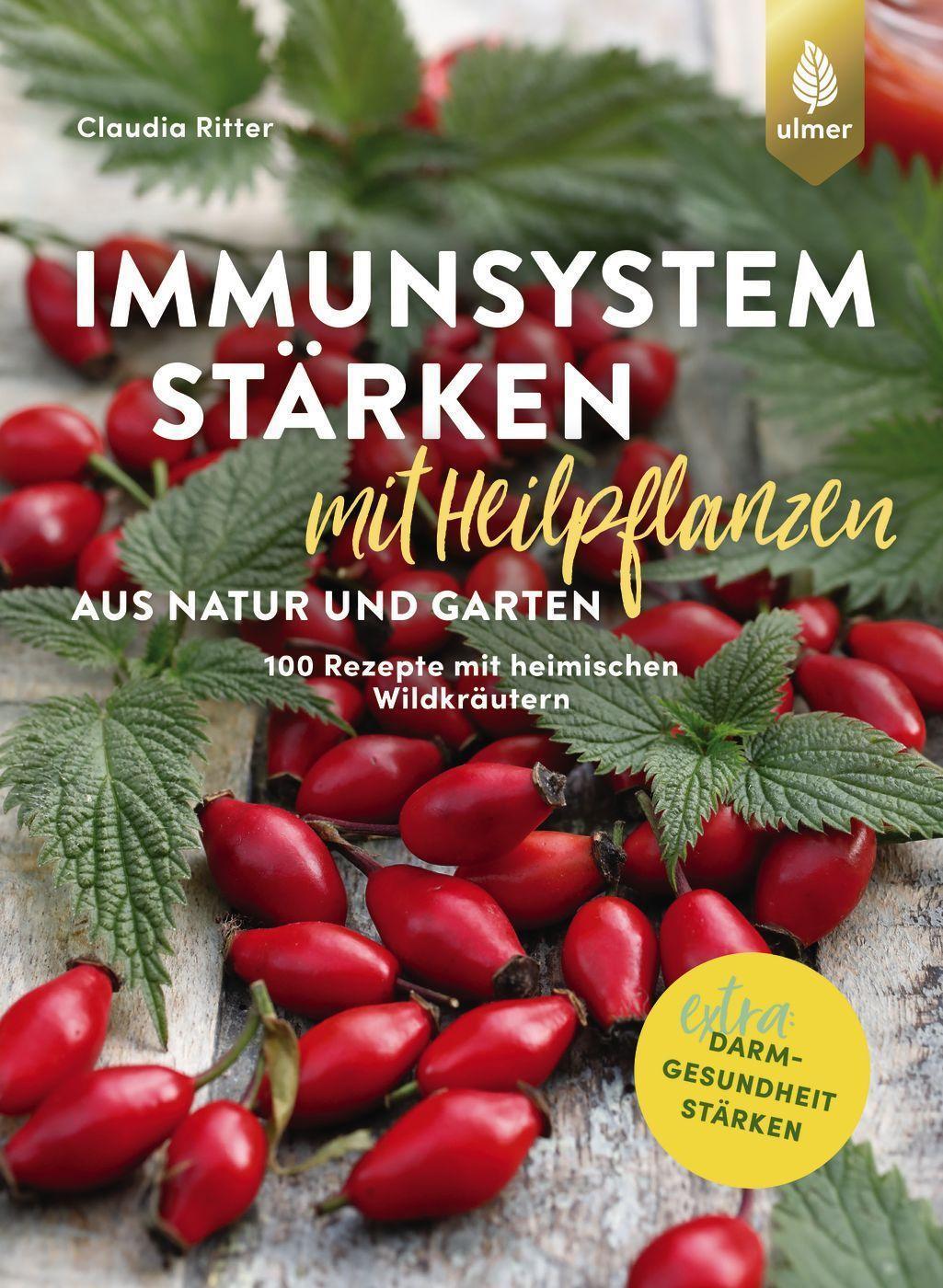 Cover: 9783818616311 | Immunsystem stärken mit Heilpflanzen aus Natur und Garten | Ritter
