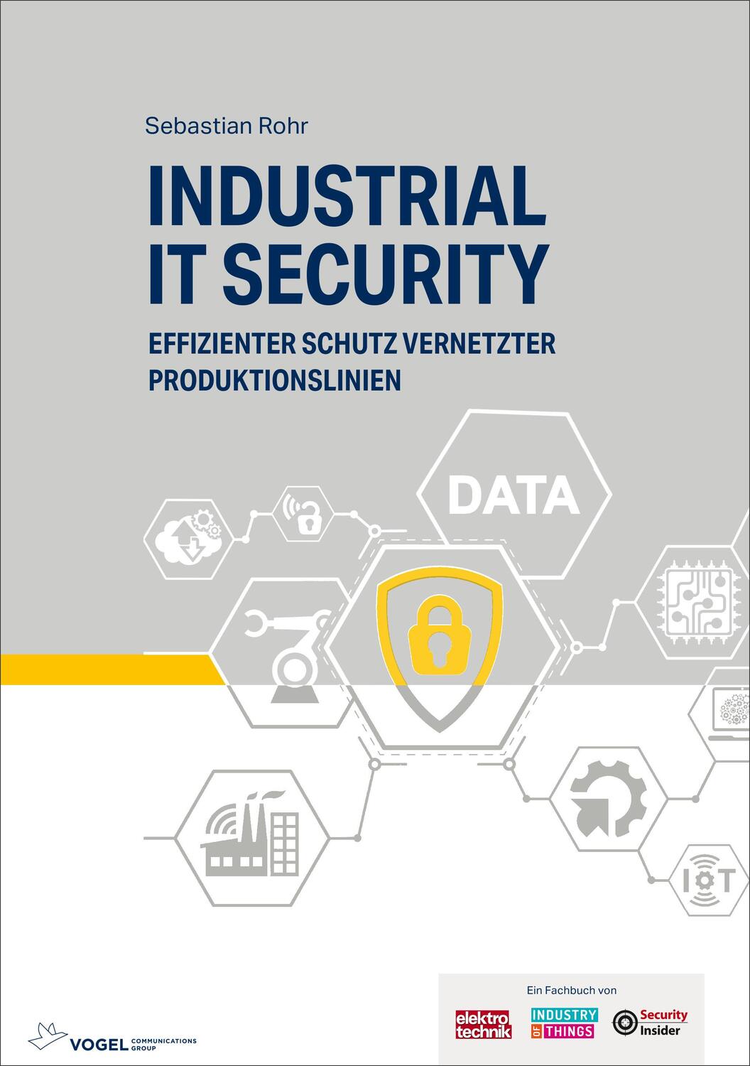 Cover: 9783834333827 | Industrial IT Security | Sebastian Rohr | Buch | Deutsch | 2019