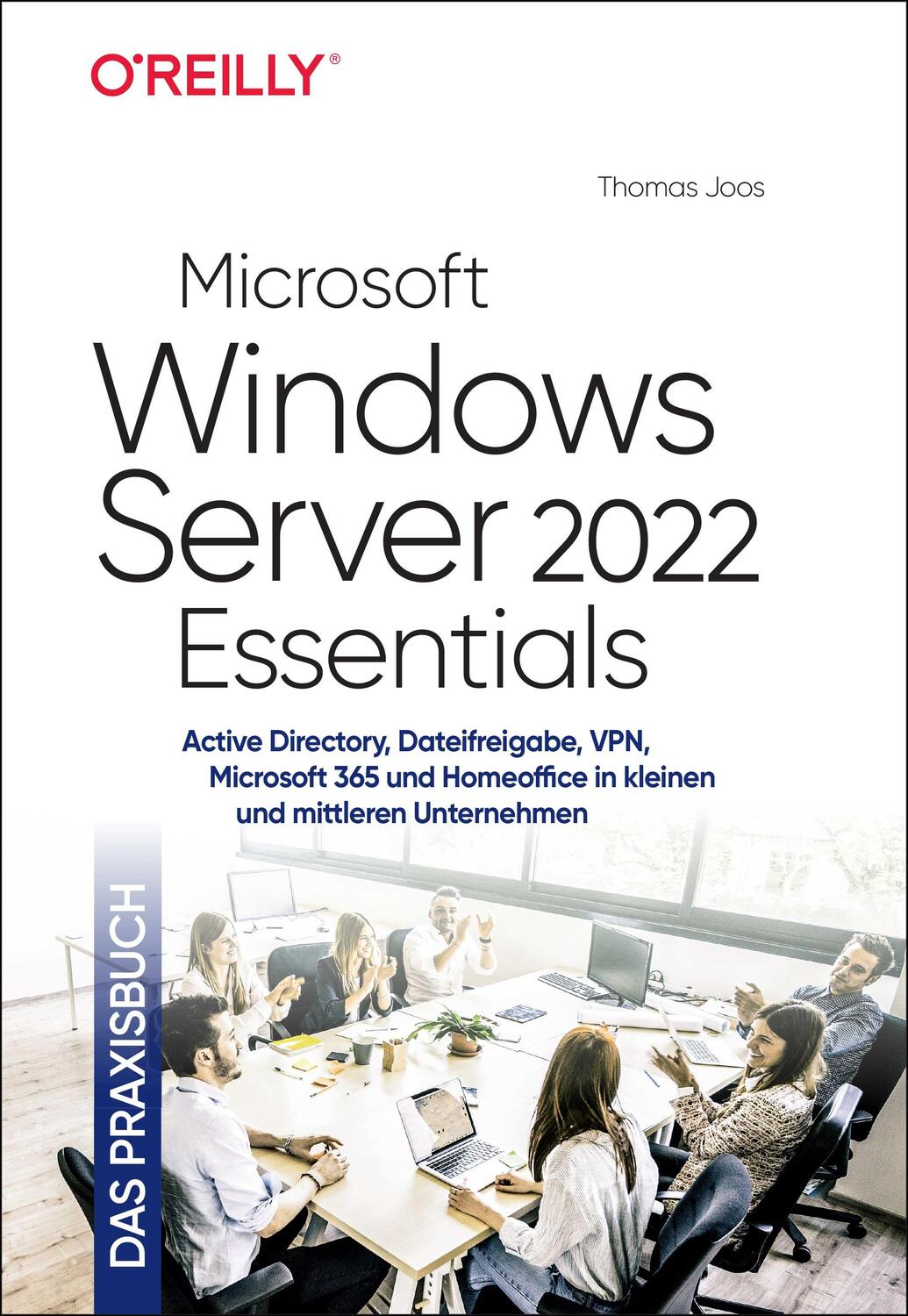 Cover: 9783960091752 | Microsoft Windows Server 2022 Essentials - Das Praxisbuch | Joos