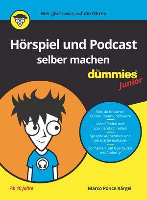 Cover: 9783527717040 | Hörspiel und Podcast selber machen für Dummies Junior | Kärgel | Buch