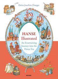 Cover: 9783804214170 | The Hanse illustrated | An Entertaining Journey into the Hanse Era