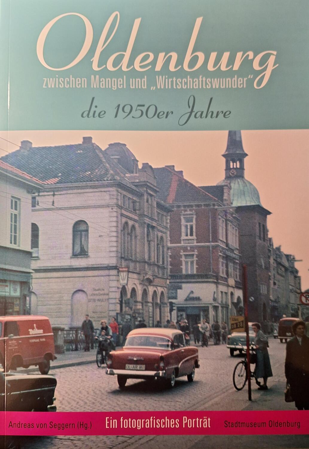 Cover: 9783730812334 | Oldenburg zwischen Mangel und "Wirtschaftswunder" | die 1950er Jahre