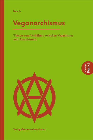 Cover: 9783939045489 | Veganarchismus | Neo C. | Taschenbuch | 79 S. | Deutsch | 2023