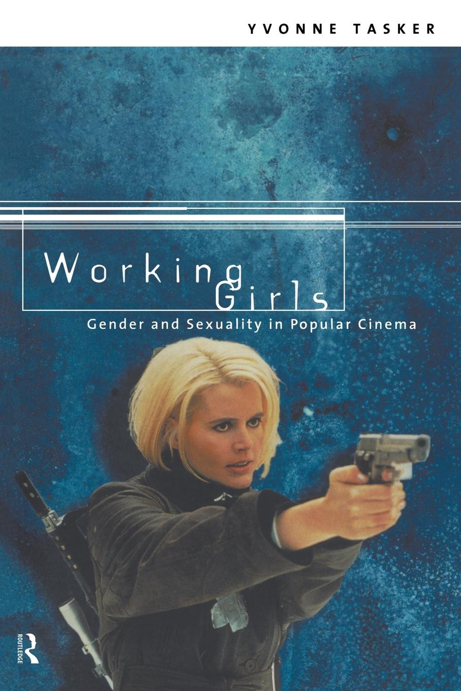 Cover: 9780415140058 | Working Girls | Gender and Sexuality in Popular Cinema | Yvonne Tasker