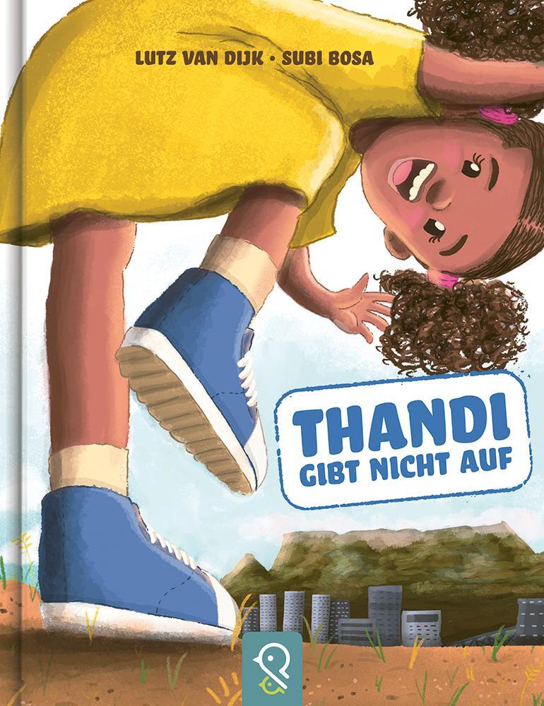 Cover: 9783946360582 | Thandi gibt nicht auf | Lutz van Dijk | Buch | Deutsch | 2023