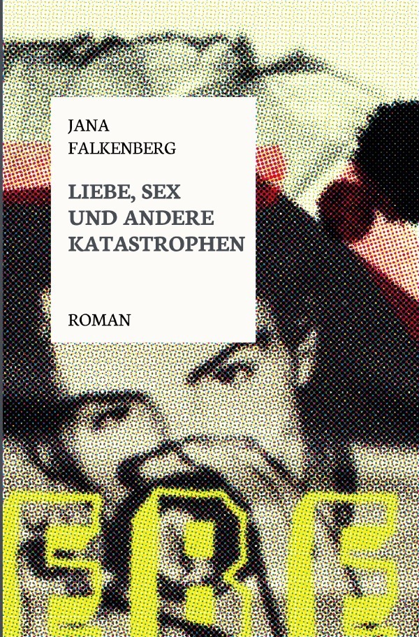 Cover: 9783746766515 | Liebe, Sex und andere Katastrophen | Jana Falkenberg | Taschenbuch